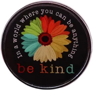 FULLES Be Kind Enamel Pin Rainbow Flower Motivational Remind Badge Kindness Brooch Jewelry In A World Where You Can Be Anything Brooch Pins for Clothing Bags Jackets Accessory