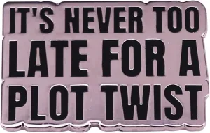 It's Never Too Late for a Plot Twist Enamel Pin Letter Enamel Pin with Inspirational Quotes and Alphabet Design, Suitable for Backpacks, T-shirts, Jackets, Hoodies, Bags, Hats, and Tops