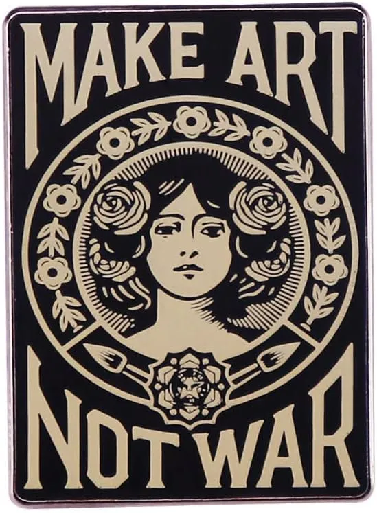 Make Art Not War Pin Lapel Pin Anti war peace art brooches badges for backpacks clothes hats accessories