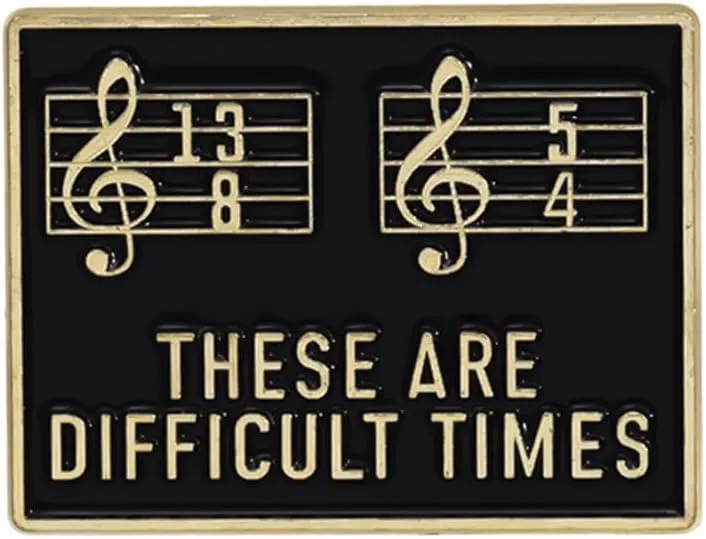 These Are Difficult Time Metal Brooch Funny Badge Inspirational Saying Message Encouragement Accessories Music Lover Statement Lapel Pin Ornament for Clothing Bag Suit Cute Brooches for Women Girls